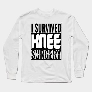 Knee Surgery Long Sleeve T-Shirt